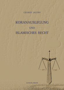 George Jacoby Koranauslegung und islamisches Recht
